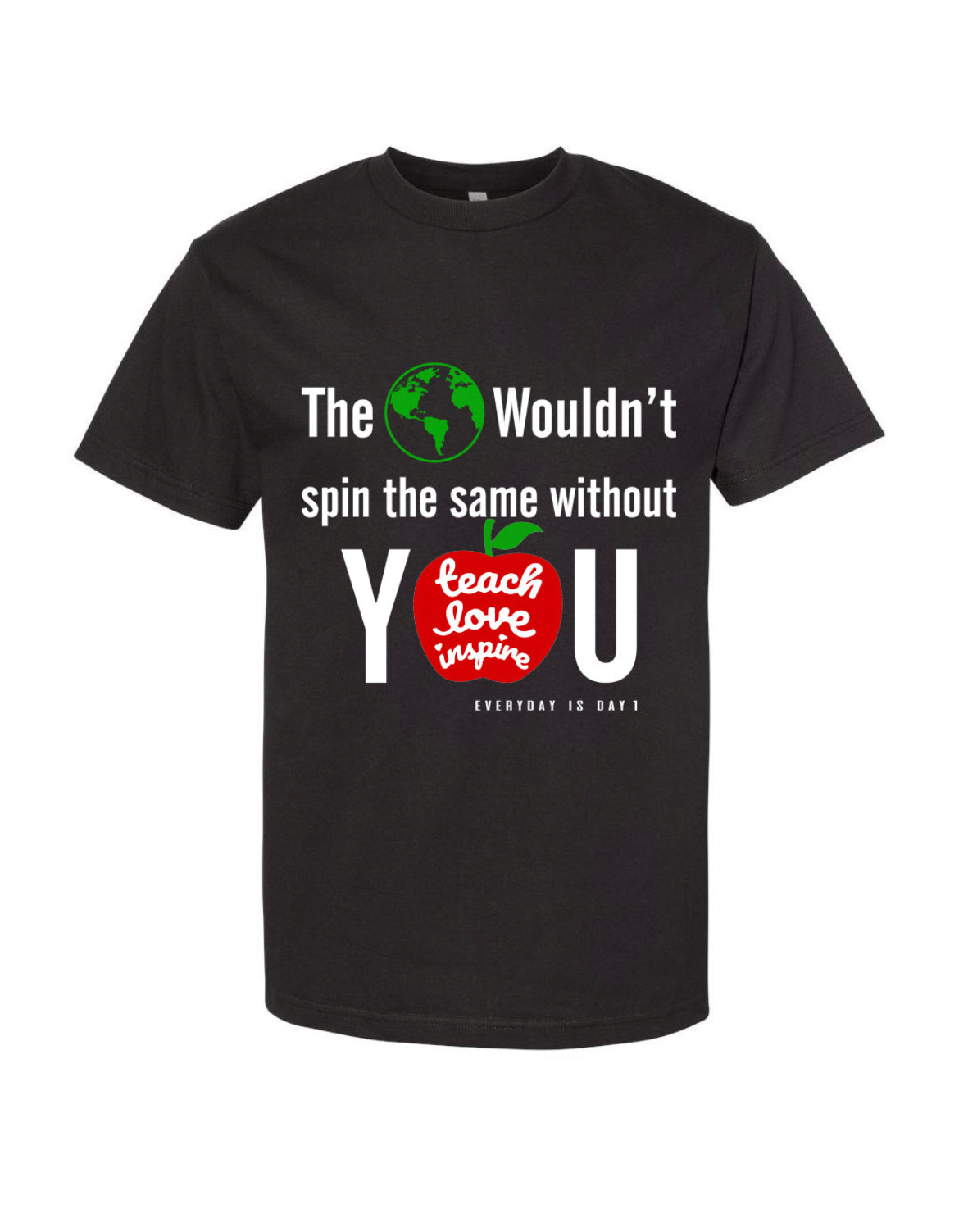 The World Wouldn’t Spin The Same Without You Teach Edition